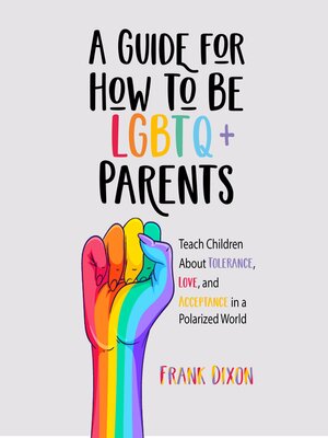 cover image of A Guide for How to Be LGBTQ+ Parents